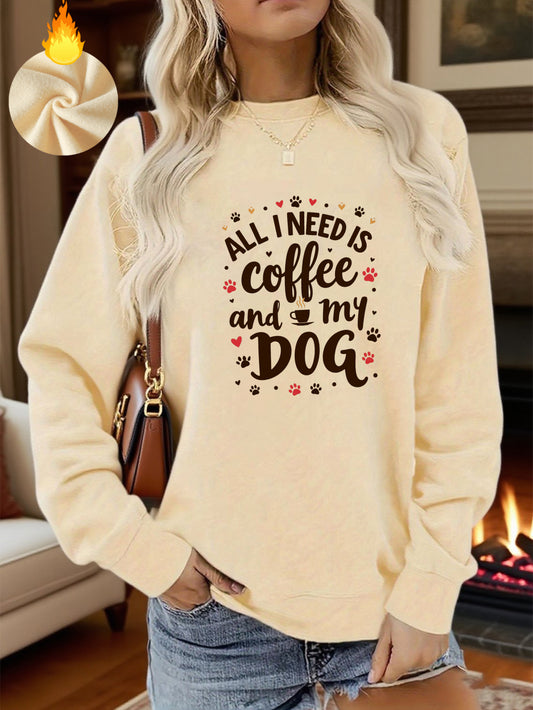 "All I Need Is Coffee & My Dog" Crewneck Sweatshirt