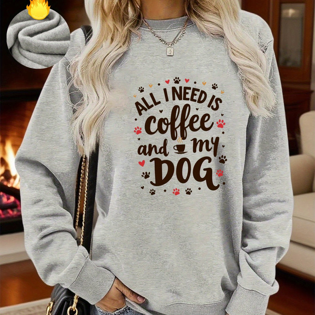 "All I Need Is Coffee & My Dog" Crewneck Sweatshirt