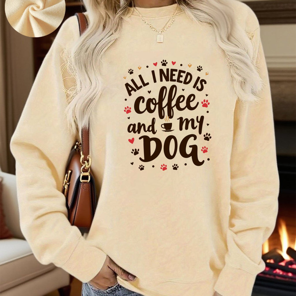 "All I Need Is Coffee & My Dog" Crewneck Sweatshirt
